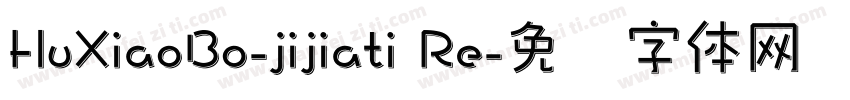 HuXiaoBo-jijiati Re字体转换